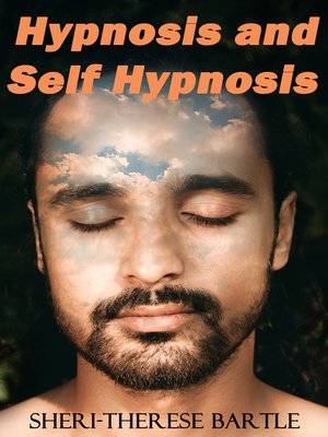 cover image of Hypnosis and Self Hypnosis